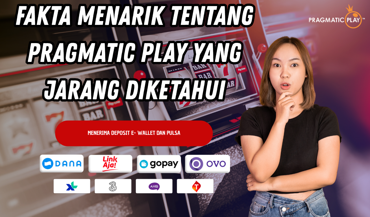 Fakta Menarik Tentang Pragmatic Play yang Jarang Diketahui
